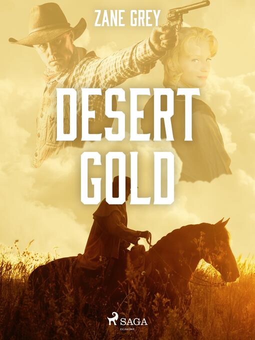 Titeldetaljer för Desert Gold av Zane Grey - Tillgänglig